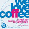 DJ Piri - We Love Coffee